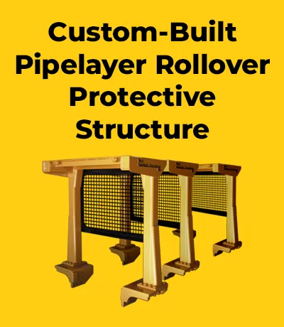 Custom-Built Pipelayer Rollover Protective Structure