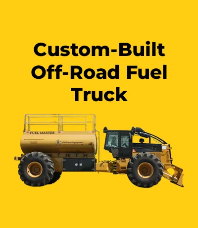 Custom-Built Off-Road Fuel Truck
